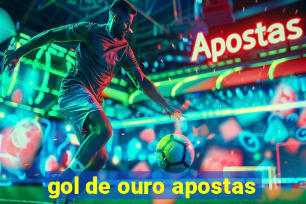 gol de ouro apostas